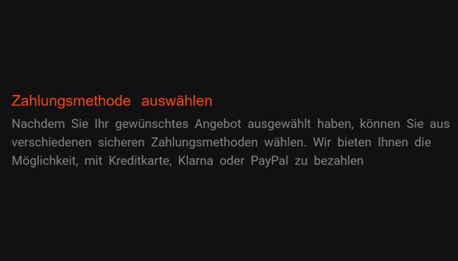 3. Zahlungsmethode auswählen: Von mehreren geschützten Bezahlmethoden können Sie wählen, sobald das gewünschtes Offerte bestimmt wird. Zu bezahlen mit Kreditkarte, Klarna-Option oder PayPal-Zahlung ist erlaubt durch unsere Erbringung.